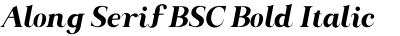 Along Serif BSC Bold Italic
